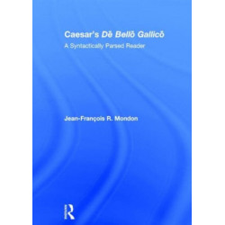 Caesar’s De Bello Gallico: A Syntactically Parsed Reader