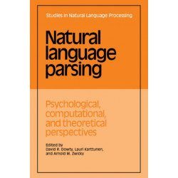 Natural Language Parsing: Psychological, Computational, and Theoretical Perspectives