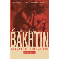 Christianity in Bakhtin: God and the Exiled Author