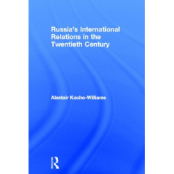 Russia's International Relations in the Twentieth Century