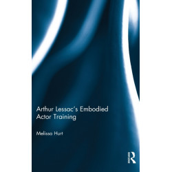 Arthur Lessac's Embodied Actor Training
