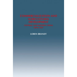 Commercialization and Agricultural Development: Central and Eastern China, 1870–1937
