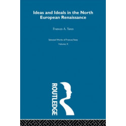 Ideas and Ideals in the North European Renasissance