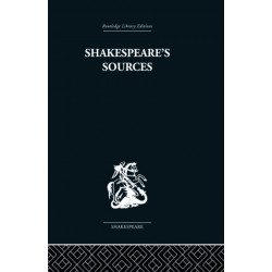 Shakespeare's Sources: Comedies and Tragedies
