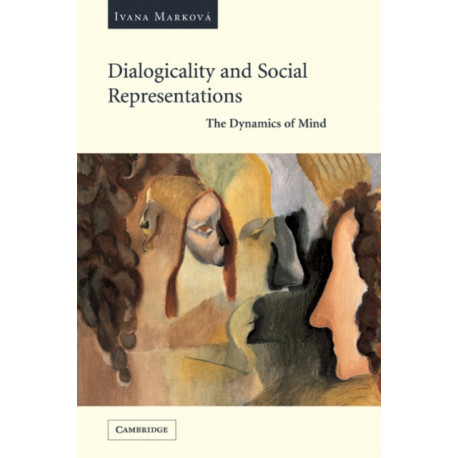 Dialogicality and Social Representations: The Dynamics of Mind