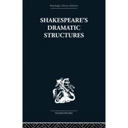 Shakespeare's Dramatic Structures