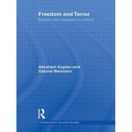 Freedom and Terror: Reason and Unreason in Politics