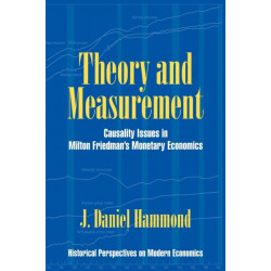 Theory and Measurement: Causality Issues in Milton Friedman's Monetary Economics