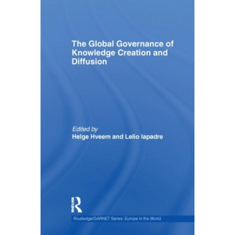 The Global Governance of Knowledge Creation and Diffusion