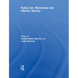 Public Art, Memorials and Atlantic Slavery