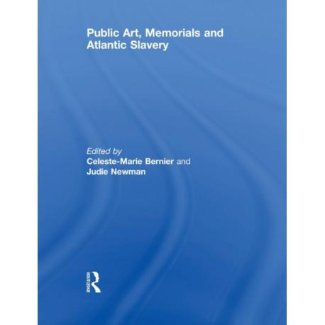 Public Art, Memorials and Atlantic Slavery