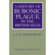 A History of Bubonic Plague in the British Isles