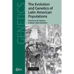The Evolution and Genetics of Latin American Populations