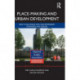 Place-making and Urban Development: New challenges for contemporary planning and design