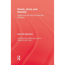 Pearl, Arms and Hashish: Pages from the Life of the Red Sea Navigator