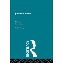 John Dos Passos: The Critical Heritage