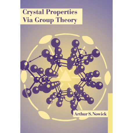 Crystal Properties via Group Theory