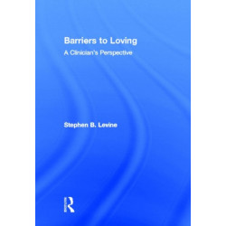 Barriers to Loving: A Clinician's Perspective