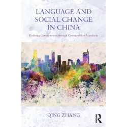 Language and Social Change in China: Undoing Commonness through Cosmopolitan Mandarin