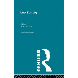 Count Leo Nikolaevich Tolstoy: The Critical Heritage