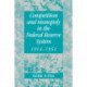 Competition and Monopoly in the Federal Reserve System, 1914–1951: A Microeconomic Approach to Monetary History