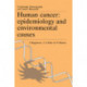 Human Cancer: Epidemiology and Environmental Causes