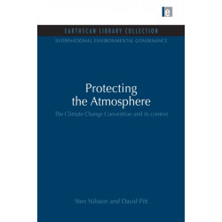 Protecting the Atmosphere: The Climate Change Convention and its context