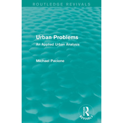 Urban Problems (Routledge Revivals): An Applied Urban Analysis