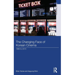 The Changing Face of Korean Cinema: 1960 to 2015