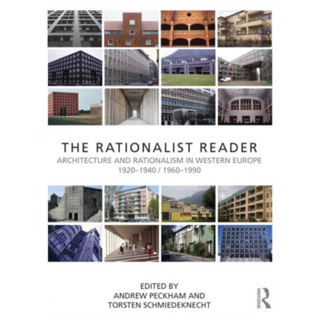 The Rationalist Reader: Architecture and Rationalism in Western Europe 1920–1940 / 1960–1990