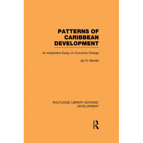Patterns of Caribbean Development: An Interpretive Essay on Economic Change