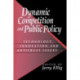 Dynamic Competition and Public Policy: Technology, Innovation, and Antitrust Issues
