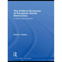 The Political Economy of European Social Democracy: A Critical Realist Approach