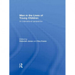 Men in the Lives of Young Children: An international perspective