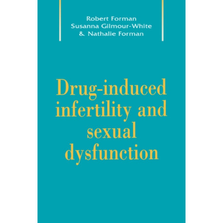 Drug-Induced Infertility and Sexual Dysfunction