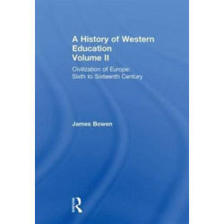 Hist West Educ:Civil Europe V2: Civilization of Europe: Sixth to Sixteenth Century