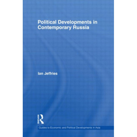 Political Developments in Contemporary Russia