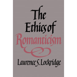 The Ethics of Romanticism