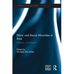 Ethnic and Racial Minorities in Asia: Inclusion or Exclusion?