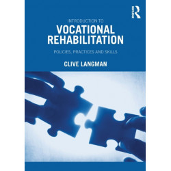 Introduction to Vocational Rehabilitation: Policies, Practices and Skills