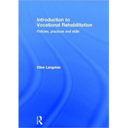 Introduction to Vocational Rehabilitation: Policies, Practices and Skills