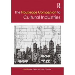 The Routledge Companion to the Cultural Industries