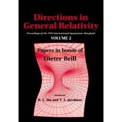 Directions in General Relativity: Volume 2: Proceedings of the 1993 International Symposium, Maryland: Papers in Honor of Dieter Brill