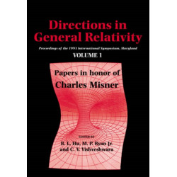 Directions in General Relativity: Volume 1: Proceedings of the 1993 International Symposium, Maryland: Papers in Honor of Charles Misner