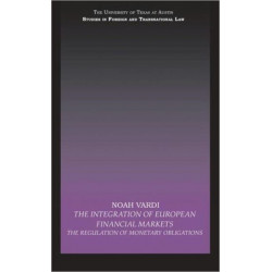 The Integration of European Financial Markets: The Regulation of Monetary Obligations