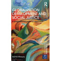 Globalization Development and Social Justice: A propositional political approach