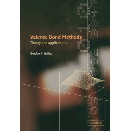 Valence Bond Methods: Theory and Applications