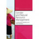 Gender and Natural Resource Management: Livelihoods, Mobility and Interventions