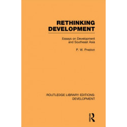Rethinking Development: Essays on Development and Southeast Asia