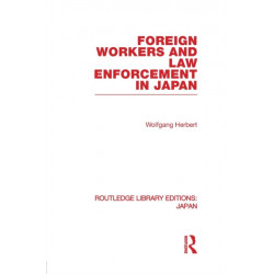 Foreign Workers and Law Enforcement in Japan